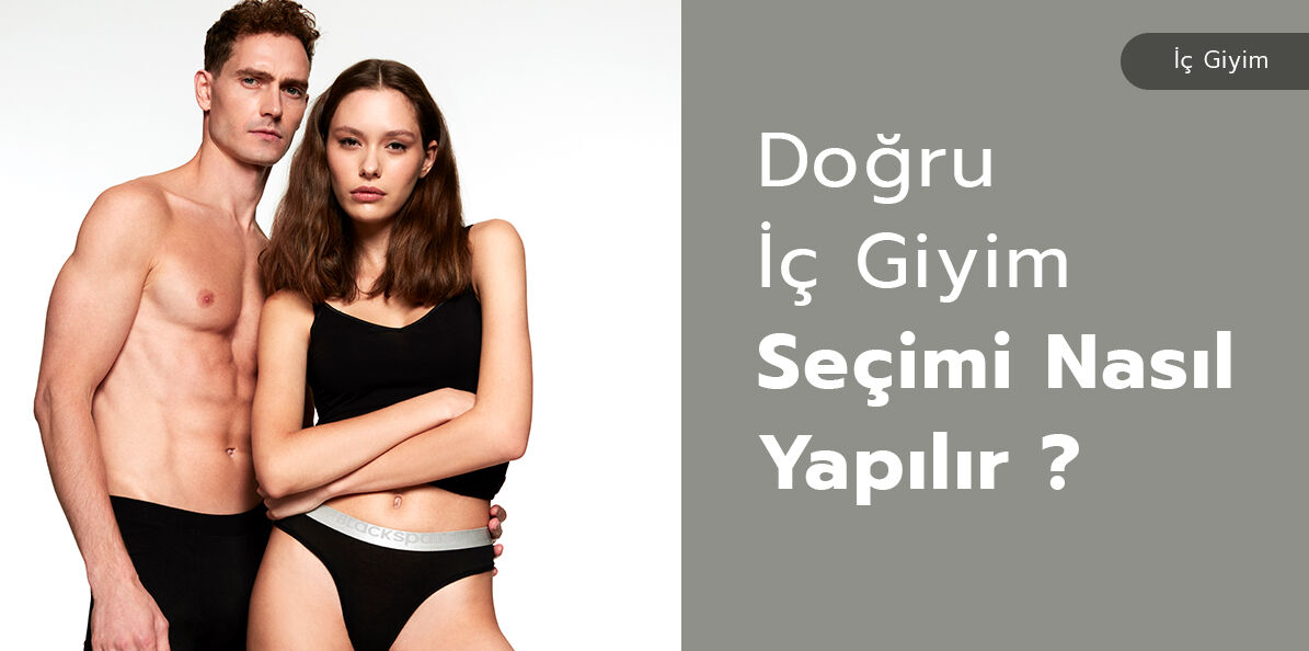 Vücut Yapına Göre İç Giyim Ürünü Nasıl Seçilir ?