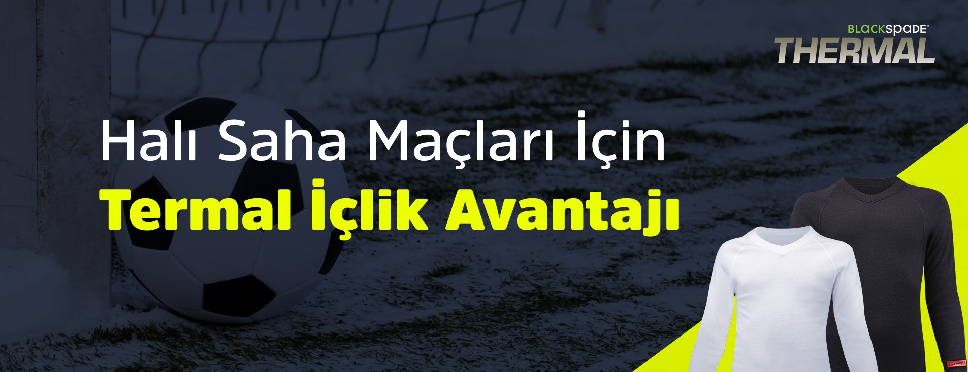 Halı Saha Maçları İçin Termal İçlik Avantajı 
